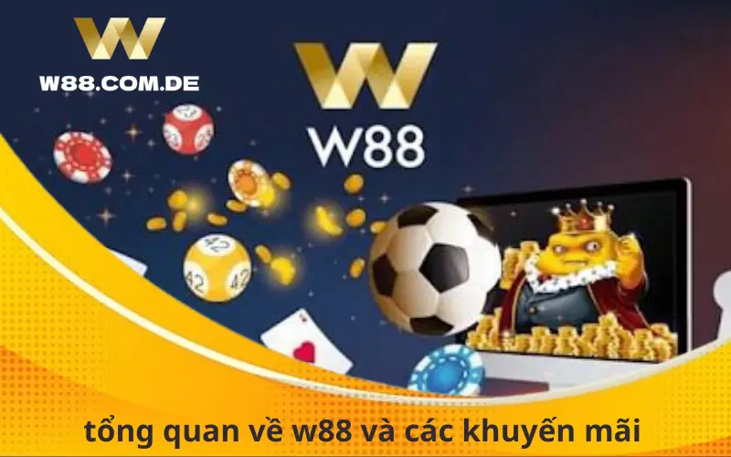 tổng quan về w88 và các khuyến mãi
